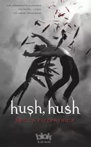 Hush Hush. Saga Hush Hush 1 - Becca Fitzpatrick. Blok