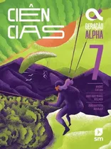 Geração Alpha Ciências 7º Ano (5ª Ed. 2023) - João Batista Vicentin Aguilar E Outros - Sm Educação