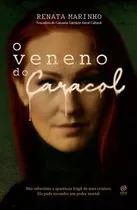 O Veneno Do Caracol, De Renata Marinho. Editora Astral Cultural, Capa Mole, Edição 1 Em Português, 2023