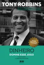 Dinheiro: Domine Esse Jogo - 7 Passos Para A Liberdade Financeira, De Robbins, Tony. Editora Best Seller Ltda, Capa Mole Em Português, 2017