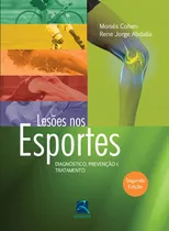 Lesões Nos Esportes, De Cohen, Moisés. Editora Thieme Revinter Publicações Ltda, Capa Dura Em Português, 2015