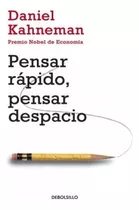 Pensar Rápido, Pensar Despacio - Daniel Kahneman