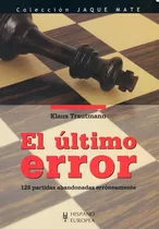 El Último Error - 128 Partidas Abandonadas, Hispano Europea