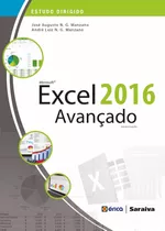 Estudo Dirigido: Microsoft Excel 2016: Avançado Em Português, De Manzano, André Luíz N. G.. Editora Saraiva Educação S. A., Capa Mole Em Português, 2015