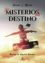 Libro: Los Misterios Del Destino (spanish Edition)