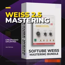 Weiss Mastering Bundle 2.5 - Servicio Post Venta Gratis