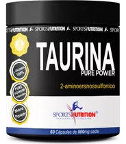 Taurina 100% Pura Fórmula Avançada Com 500mg Por Cápsula  - Auxilia Na Definição Muscular - 60 Cápsulas