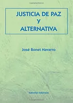 Livro Justicia De Paz Y Alternativa De José Bonet Navarro