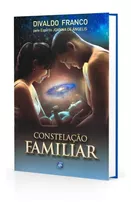 Constelação Familiar: Não Aplica, De Médium: Divaldo Pereira Franco / Ditado Por: Joanna De Ângelis. Série Não Aplica, Vol. Não Aplica. Editora Leal, Edição Não Aplica Em Português, 2008