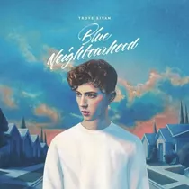 Cd Troye Sivan Blue Neighbourhood 2016 Lacrado Original Raro