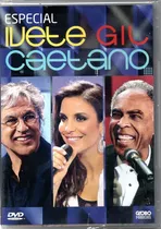 Dvd Especial - Ivete, Gil E Caetano