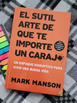 El Sutil Arte De Que Te Importe Un Caraj* - Mark Manson 