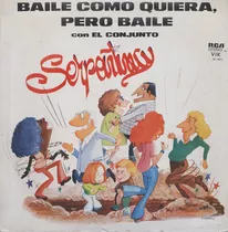 Conjunto Serpentina - Baile Como Quiera, Pero Baile Lp