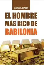 Libro El Hombre Más Rico De Babilonia Original