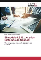 Libro: El Modelo I,s,e,l,a, Y Sistemas Calidad: Una P