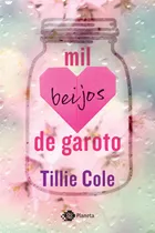 Mil Beijos De Garoto (sucesso Do Tiktok), De Cole, Tillie. Editora Planeta Do Brasil Ltda., Capa Mole Em Português, 2017