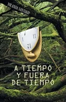 Libro A Tiempo Y Fuera De Tiempo - Yolanda Santiago