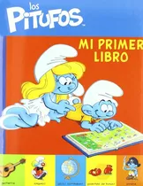 Los Pitufos Mi Primer Libro (tapa Acolchada) / Peyo