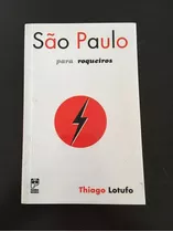 Livro São Paulo Para Roqueiros Rockeiros Sp Thiago Lotufo