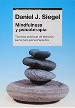 Mindfullness Y Psicoterapia, De Siegel, Daniel. Editorial Paidós En Español