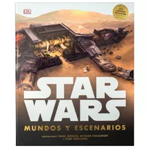 Dk Enciclopedia Star Wars: Mundos Y Escenarios