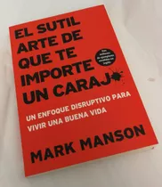 El Sutil Arte De Que Te Importe Un Caraj - Libro Mark Manson
