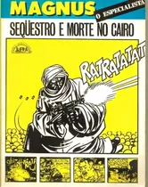 Sequestro E Morte No Cairo (1991) - Produto Ainda Lacrado! - Magnus ( Revista Animal ) 