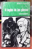 El Inglés De Los Guesos Benito Lynch Troquel Usado *