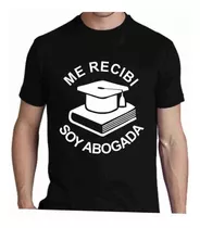 Remera Me Recibi De Abogada Abogado Facultad Egresados