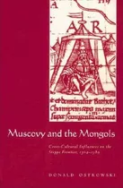 Libro Muscovy And The Mongols - Donald Ostrowski