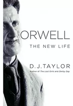 Book : Orwell The New Life - Taylor, D. J.