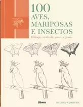 Libro 100 Aves, Mariposas E Insectos