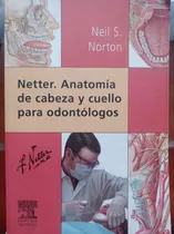 Netter. Anatomía De Cabeza Y Cuello Para Odontólogos