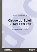 Cirque Du Soleil -el Circo Del Sol- -cuaderno De Documentaci