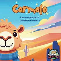 Libro: Pablito Y Su Pandilla, Conociendo A Carmelo: Las Aven