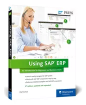 Using Sap: An Introduction For Beginners And Business Users 