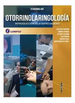 Otorrinolaringología Introducción A La Especialidad Nuevo!