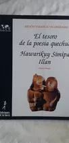 El Tesoro De Poesia Quechua. Hawarikuy Simipa Illan Bilingüe