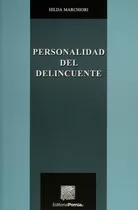 Personalidad Del Delincuente: No, De Marchiori, Hilda., Vol. 1. Editorial Porrúa, Tapa Pasta Blanda, Edición 7 En Español, 2023
