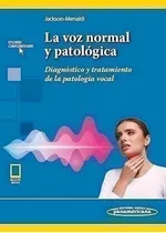 La Voz Normal Y Patológica Diagnóstico Y Tratamiento De La