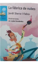 La Fabrica De Nubes / Jordi Sierra I Fabra