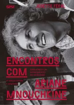 Encontros Com Ariane Mnouchkine: Erguendo Um Monumento Ao Efêmero, De Feral, Josette. Editora Sesc Sp, Capa Mole Em Português