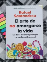 El Arte D No Amargarse La Vida, Pasta Dura Rafael Santandreu