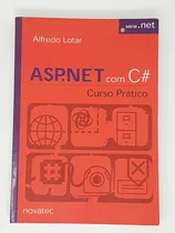 Livro Asp.net Com C# Curso Prático Série.net.- Alfredo Lotar