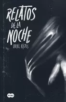 Relatos De La Noche, De Uriel Reyes., Vol. 1. Editorial Suma, Tapa Blanda, Edición 2023 En Español, 2023