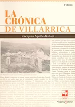 La Crónica De Villarrica, De Jacques Aprile-gniset. Editorial U. Del Valle, Tapa Blanda, Edición 2018 En Español