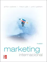 Marketing Internacional - Cateora - Gilly -  Mc Graw Hill