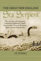 The Great New England Sea Serpent, De J P O'neill. Editorial Paraview Special Editions, Tapa Blanda En Inglés