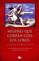 Mujeres Que Corren Con Los Lobos - Libro Nuevo Envio Rapido