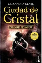 Cazadores De Sombras 3 .ciudad De Cristal ( Nuevo Y Original